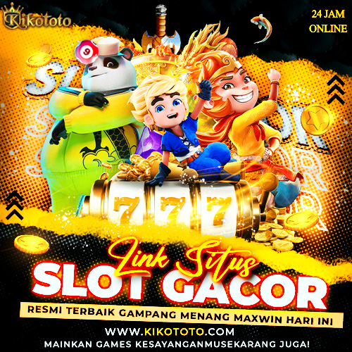 Situs Rekomendasi Gacor KIKOTOTO